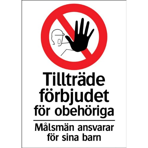 Skylt tillträde förbjudet för obehöriga