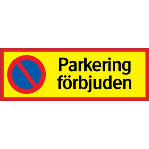 Skylt parkering förbjuden