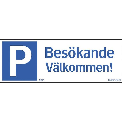 Skylt besökande parkering