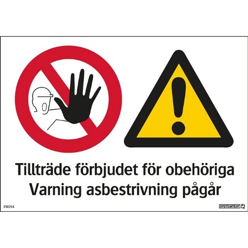 Kombinationsskylt Tillträde förbjudet för obehöriga Asbestrivning pågår