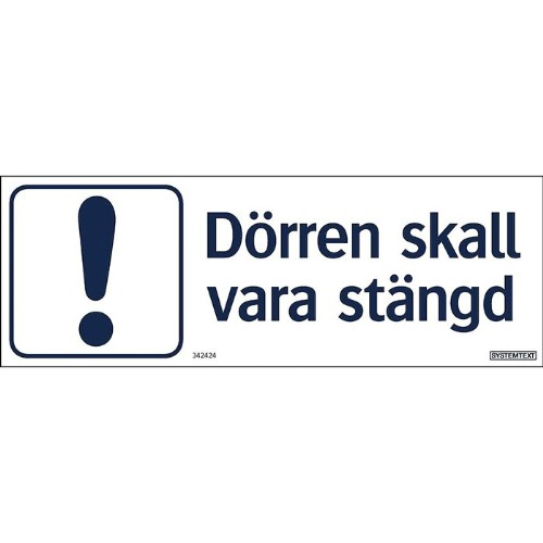 Skylt dörren skall vara stängd
